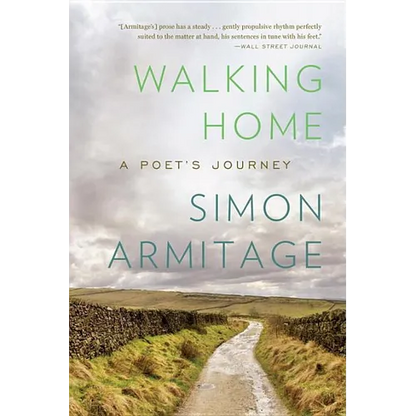 Walking Home: A Poet's Journey - Paperback