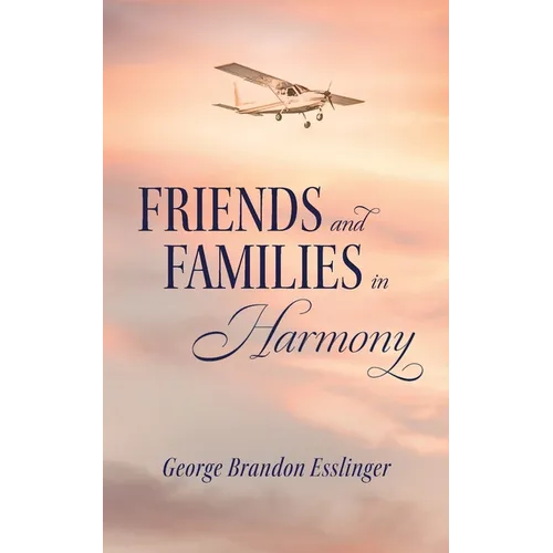 Friends and Family in Harmony - Paperback