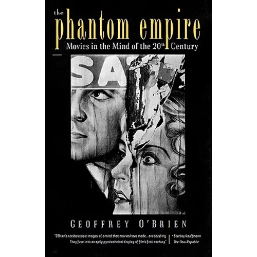 The Phantom Empire: Movies in the Mind of the Twentieth Century - Paperback