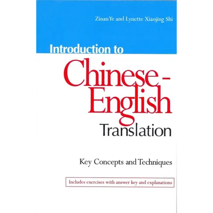 Introduction to Chinese-English Translation: Key Concepts and Techniques - Paperback