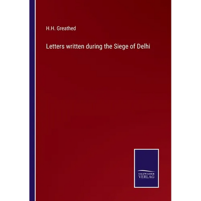 Letters written during the Siege of Delhi - Paperback