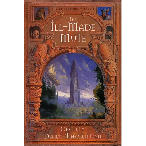 The Ill-Made Mute - Special Edition: The Bitterbynde Book #1 - Paperback