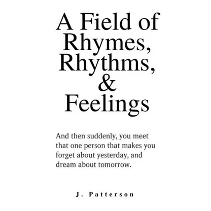 A Field of Rhymes, Rhythms, & Feelings - Paperback