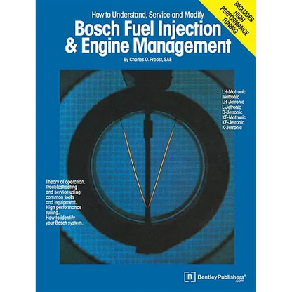 Bosch Fuel Injection & Engine Management: Theory of Operation, Troubleshooting and Service Using Common Tools and Equipment, High Performance Tuning, - Paperback