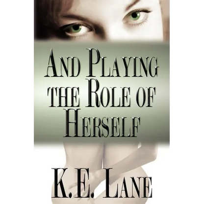 And Playing the Role of Herself - Paperback