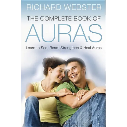 The Complete Book of Auras: Learn to See, Read, Strengthen & Heal Auras - Paperback