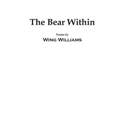 The Bear Within: Poems by - Paperback