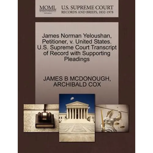 James Norman Yeloushan, Petitioner, V. United States. U.S. Supreme Court Transcript of Record with Supporting Pleadings - Paperback