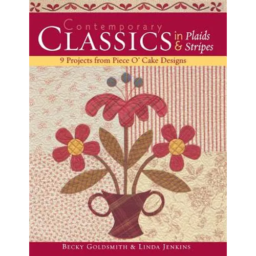 Contemporary Classics in Plaids & Stripes: 9 Projects from Piece 'o Cake Designs - Paperback