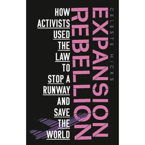 Expansion Rebellion: Using the Law to Fight a Runway and Save the Planet - Paperback