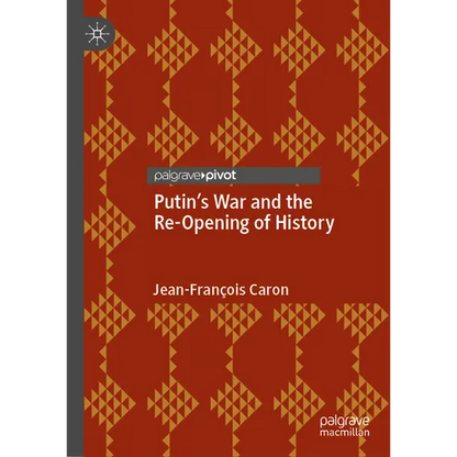 Putin's War and the Re-Opening of History - Hardcover