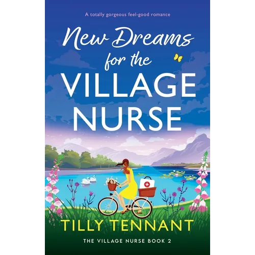 New Dreams for the Village Nurse: A totally gorgeous feel-good romance - Paperback