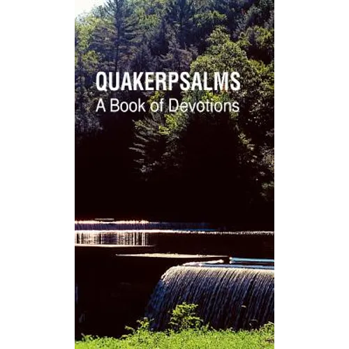 Quakerpsalms: A Book of Devotions - Paperback