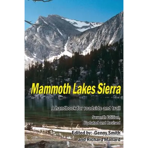 Mammoth Lakes Sierra: A Handbook for Roadside and Trail - Paperback