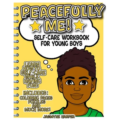Peacefully Me!: Self-Care Workbook For Young Boys - Paperback
