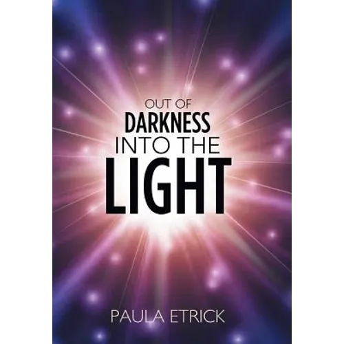 Out of Darkness into the Light - Hardcover