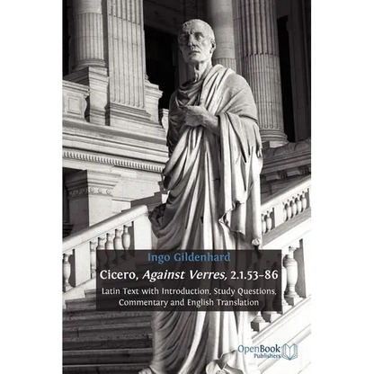 Cicero, Against Verres, 2.1.53-86: Latin Text with Introduction, Study Questions, Commentary and English Translation - Paperback