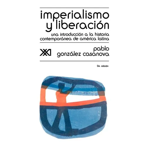 Imperialismo y Liberacion. Una Introduccion a la Historia - Paperback