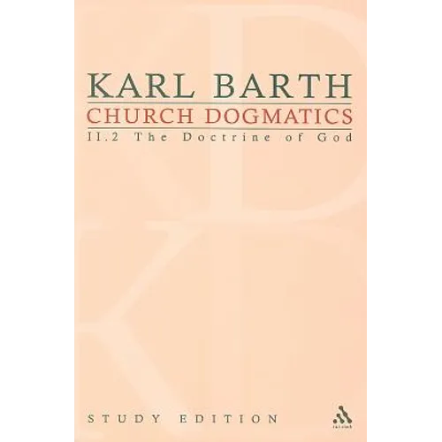 Church Dogmatics Study Edition 12: The Doctrine of God II.2 Â§ 36-39 - Paperback