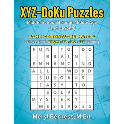 XYZ-DoKu Puzzles - Middle School Through Middle Age (and Beyond) e Age (and Beyond): "The Coronavirus Rage" - Paperback