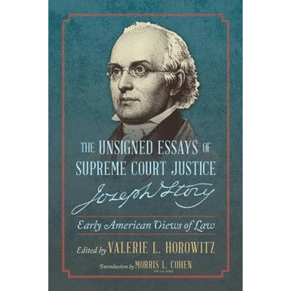 The Unsigned Essays of Supreme Court Justice Joseph Story: Early American Views of Law - Paperback
