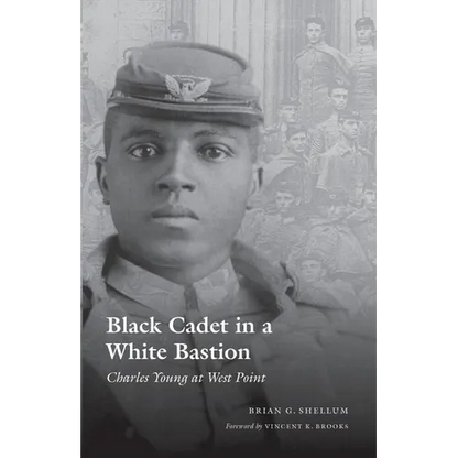Black Cadet in a White Bastion: Charles Young at West Point - Paperback