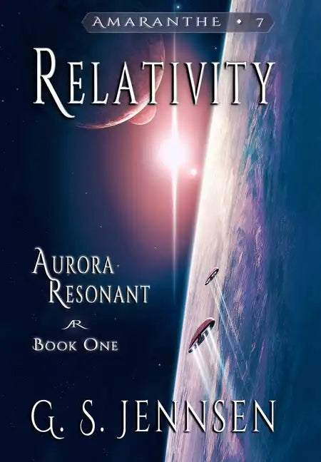 Relativity: Aurora Resonant Book One - Hardcover