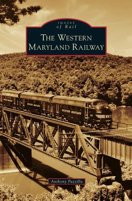 Western Maryland Railway - Hardcover