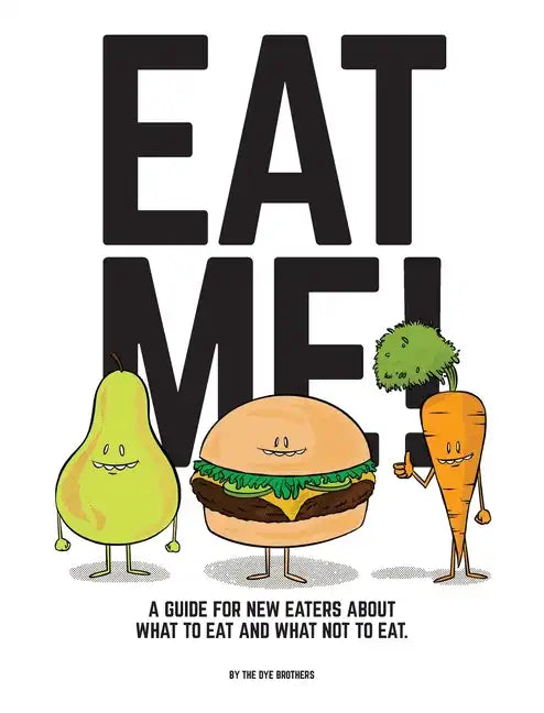 Eat Me! - Hardcover