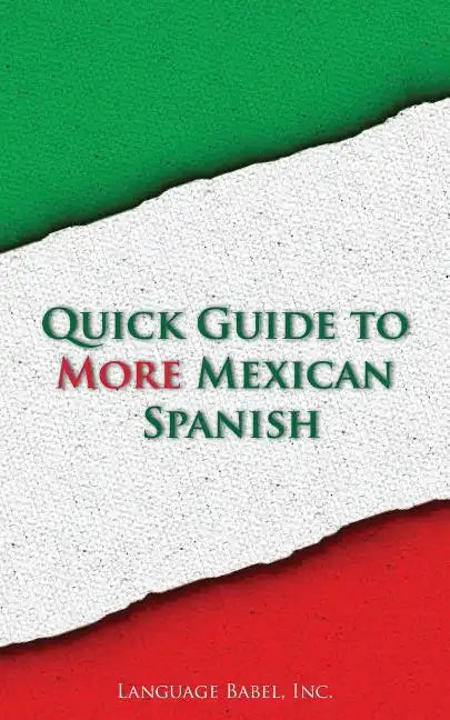 Quick Guide to More Mexican Spanish - Paperback