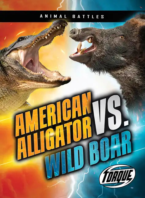 American Alligator vs. Wild Boar - Library Binding