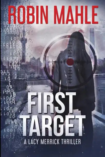 First Target: A Lacy Merrick Thriller - Paperback