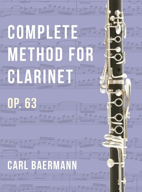 O32 - Complete Method for Clarinet Op. 63 - C. Baerman - Hardcover