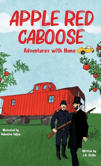 Apple Red Caboose: Adventures With Nana - Hardcover