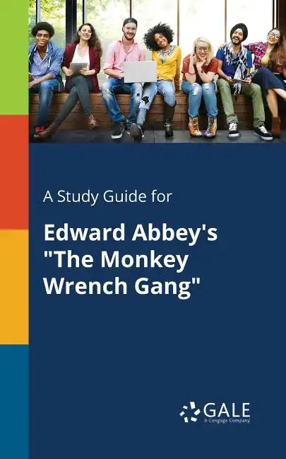 A Study Guide for Edward Abbey's "The Monkey Wrench Gang" - Paperback