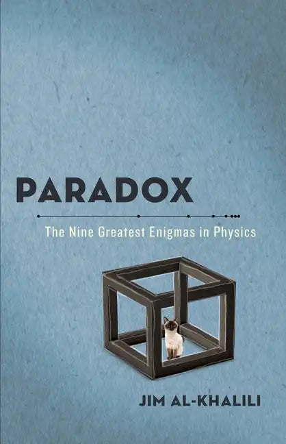 Paradox: The Nine Greatest Enigmas in Physics - Paperback