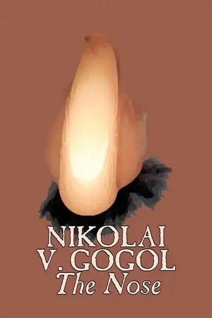 The Nose by Nikolai Gogol, Classics, Literary - Paperback