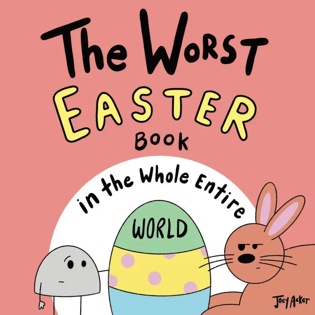 The Worst Easter Book in the Whole Entire World - Paperback