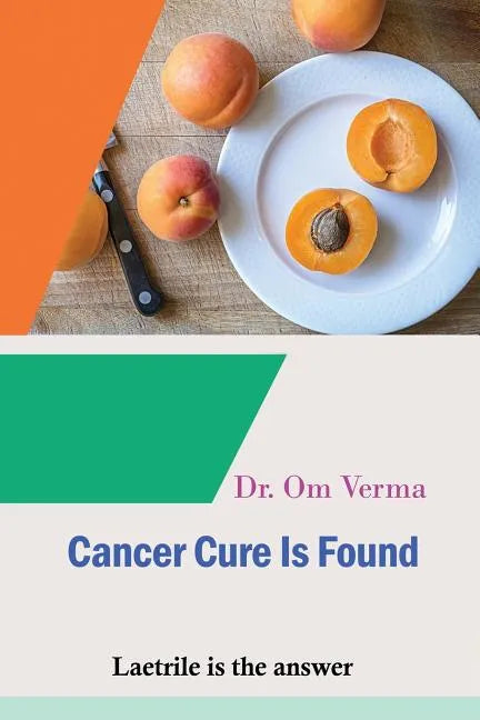 Cancer Cure Is Found: Laetrile is the answer - Paperback