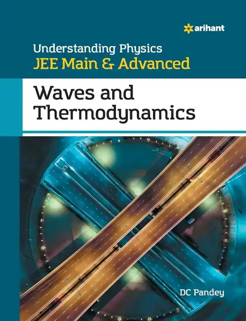 Understanding Physics for JEE Main and Advanced Waves and Thermodynamics - Paperback