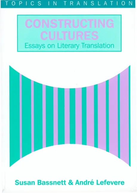 Constructing Cultures: Essay on Literary Translation - Paperback