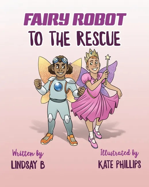 Fairy Robot to the Rescue - Paperback