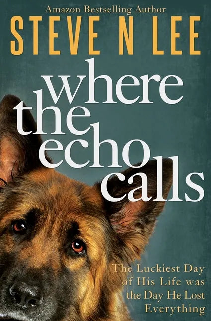 Where the Echo Calls: A Heartwarming Dog Book - Paperback