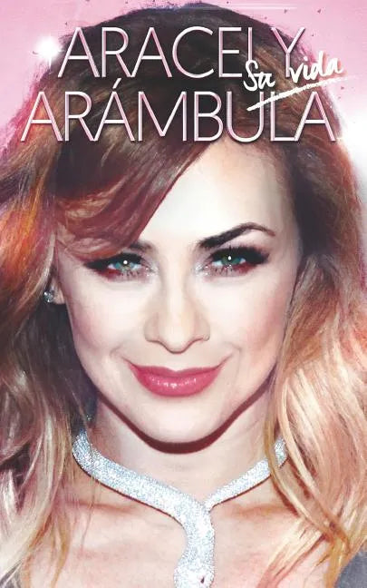 Aracely Arambula - Paperback