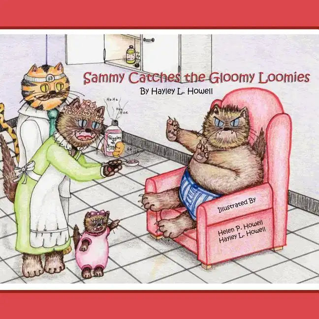 Sammy's CatVentures: Volume One: Sammy Catches the Gloomy Loomies - Paperback