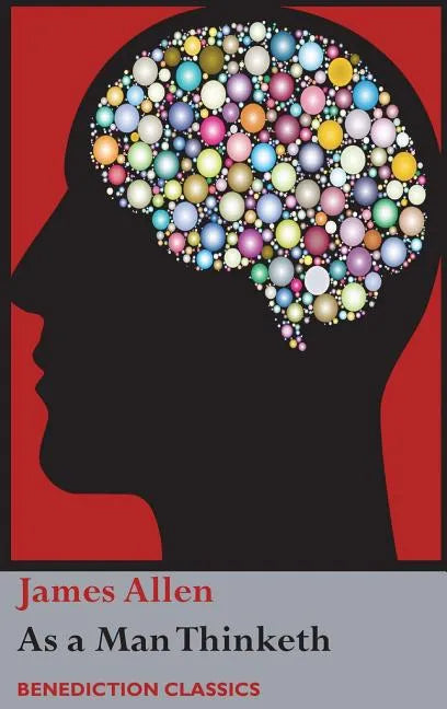 As a Man Thinketh - Hardcover