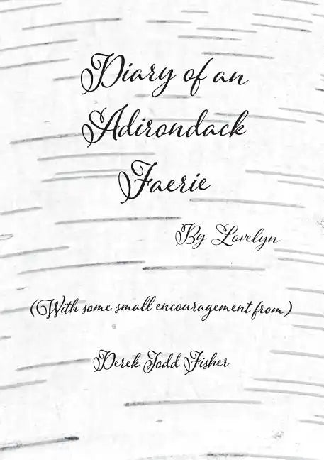 Diary of an Adirondack Faerie: By Lovelyn - Paperback
