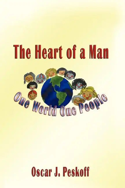The Heart of a Man: One World, One People - Paperback