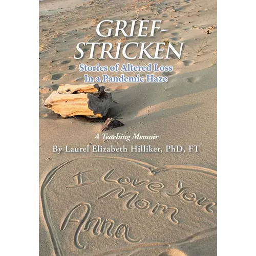Grief-Stricken: Stories of Altered Loss In a Pandemic Haze - Hardcover