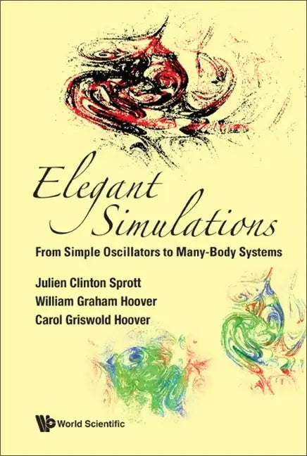 Elegant Simulations: From Simple Oscillators to Many-Body Systems - Hardcover